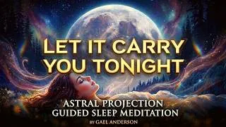 Thumbnail: You Don't Need to Choose Lucid Dream AND Astral Project Tonight  Guided Sleep Meditation 3 Hours