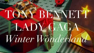 Thumbnail: Lady Gaga, Tony Bennett - Winter Wonderland (Lyric Video)