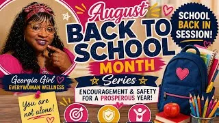 Thumbnail:  School Back in Session August is Back to School Month 🏫  Encouragement /Safety  Properous  Year 