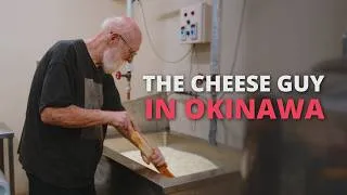Thumbnail: How a British Man Became Japan’s Cheese Guy in Okinawa