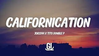 Thumbnail: Jorsshh X Tito Double P - Californication | Letra