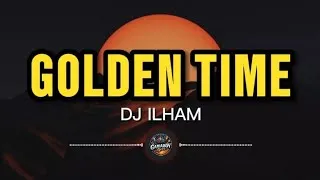 Thumbnail: Dj.ILHAM - GOLDEN TIME (LYRICS)