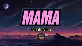 Thumbnail: Noah Nine - Mama | " I still call your name" (Lyrics)