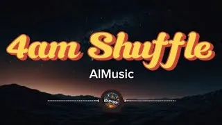 Thumbnail: 4am Shuffle (Lyrics)