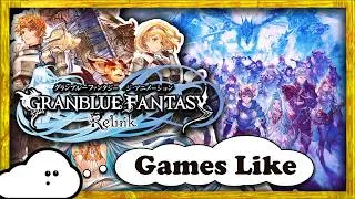 Thumbnail: 6 Games Like Granblue Fantasy Relink