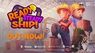 Thumbnail: Ready, Steady, Ship! Launch Trailer