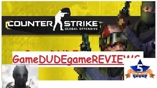 Thumbnail: GameDUDEGameReviews THE COUNTERSTRIKE: CSGO REVIEW & LETS PLAY & LIVESTREAM