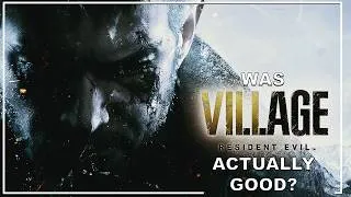 Thumbnail: Was Resident Evil Village Actually Good?