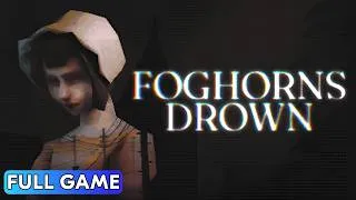Thumbnail: Foghorns Drown – Full Game Walkthrough (No Commentary) | Psychological Horror