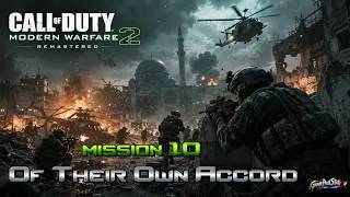 Thumbnail: Call of Duty Modern Warfare 2 Remastered Mission 10 Of Their Own Accord [GAMEPLAY]