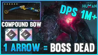 Thumbnail: ONCE HUMAN INSANE DPS 1M+ COMPOUND BOW BUILD GUIDE