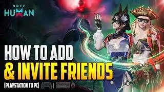 Thumbnail: How to Add & Invite Friends in Once Human (PlayStation to PC Crossplay)