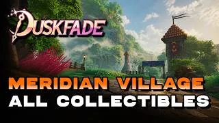 Thumbnail: Duskfade - Meridian Village All Collectible Locations 100% Guide