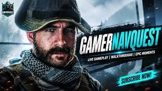 Thumbnail: 🔥 CALL OF DUTY: MODERN WARFARE | EPIC CAMPAIGN GAMEPLAY 🔥 | GAMERNAVQUEST