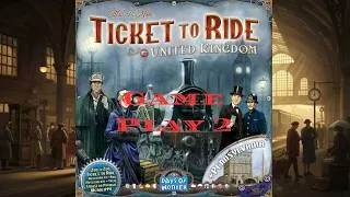Thumbnail: Ticket to Ride: United Kingdom: Game Play 2