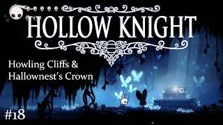 Thumbnail: Hollow Knight Full Walkthrough - Part 18 (Howling Cliffs, Hallownest's Crown & Enraged Guardian)