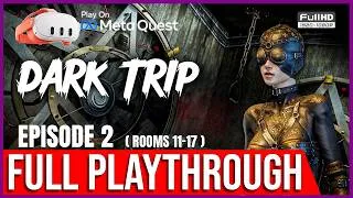 Thumbnail: Dark Trip | EPISODE 2 | Psychedelic escape room VR 11-17 ROOM PLAYTHROUGH | META QUEST | WALKTHROUGH