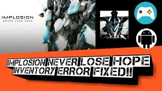 Thumbnail: How to fix inventory error in Implosion Never Lose Hope in android