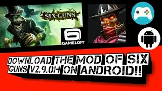 Thumbnail: Download and install the mod of Six Guns v2.9.0h on any android device!!