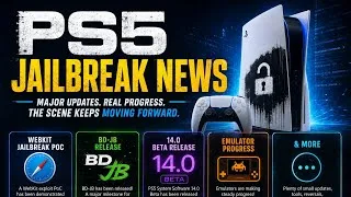 Thumbnail: PS5 Jailbreak News: WebKit Jailbreak PoC, BD-JB Release, 14.0 Beta Release, Emulator Progress & More