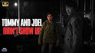 Thumbnail: "Tommy and Joel didn't show up..." 🥶 | TLOU 2 | 4K #gaming #thelastofus