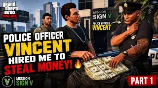 Thumbnail: Police Officer Vincent Hired Me to Steal Money! 😱 | Mission Sign V Part 1 | GTA Online
