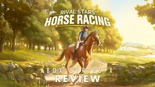 Thumbnail: Rival Stars Horse Racing Review: Finally on Console