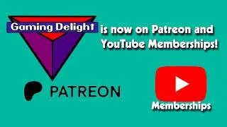 Thumbnail: Gaming Delight is now on Patreon and YouTube Memberships!