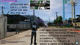 Thumbnail: Watch Dogs 2 LUMA DLSS 4.5 + Texture Flicker Fix for RTX GPUs / Optiscaler FSR 4.1.1 AMD GPUs Setup