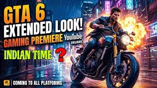 Thumbnail: Finally ! GTA 6 Extended Look premieres in India ( Time & Plateform )