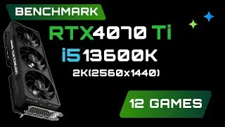 Thumbnail: RTX 4070 Ti + i5 13600K : Test in 12 Games, 2K(2560x1440) 1440p