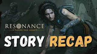 Thumbnail: The Complete Story of Resonance: A Plague Tale Legacy (Cinematic Recap)