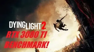 Thumbnail: Dying Light 2 Stay Human Benchmark | RTX 3080 Ti | 1440p