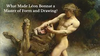 Thumbnail: What Made Léon Bonnat a Master of Form and Drawing?