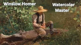 Thumbnail: Winslow Homer: The Watercolor Master