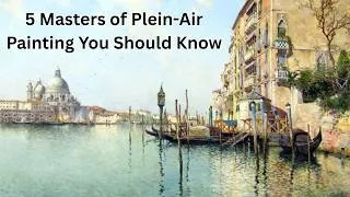Thumbnail: 5 Masters of Plein-Air Painting You Should Know
