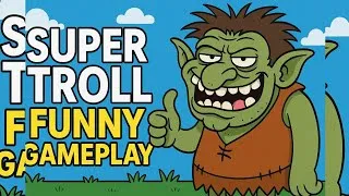 Thumbnail: Super Troll Funny Gameplay 😅