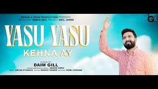 Thumbnail: Yasu Yasu Kehna Ay | New Masih Geet 2024 |  Daim Gill