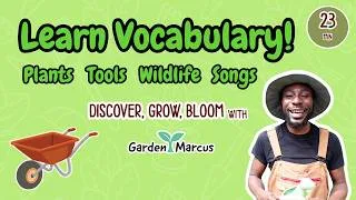 Thumbnail: Learn Garden Vocabulary! | Calm learning | Movement | Songs | Education | Toddlers & Preschool