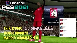 Thumbnail: TRIK CARA MENDAPATKAN ICONIC C. MAKÉLÉLÉ DI ICONIC MOMENT MADRID CHAMARTIN  B DI PES 2021 MOBILE