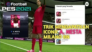 Thumbnail: TRIK CARA MENDAPATKAN ICONIC A. NESTA ICONIC MOMENT MILANO RN PES 2021 MOBILE