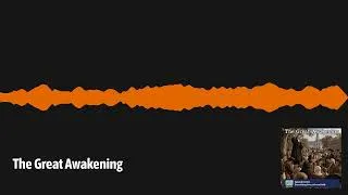 Thumbnail: The Great Awakening | Everything Everywhere Daily: History, Science, Geography & More