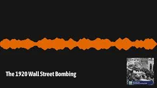 Thumbnail: The 1920 Wall Street Bombing | Everything Everywhere Daily: History, Science, Geography & More