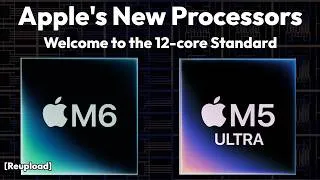 Thumbnail: Apple's New Processors: M6 and M5 Ultra  - 12 Cores is the New 8 Cores (Repost)