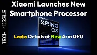 Thumbnail: XRING O3 is Xiaomi's New Smartphone Processor - New Arm GPU Leaked during Launch