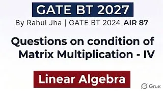 Thumbnail: Part IV | Important condition for Matrix multiplication for GATE Biotechnology 2027 