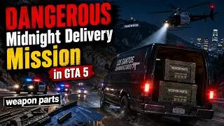 Thumbnail: DANGEROUS Midnight Delivery Mission in GTA 5