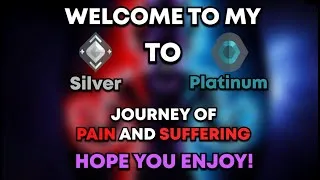 Thumbnail: My SILVER to PLATINUM Journey