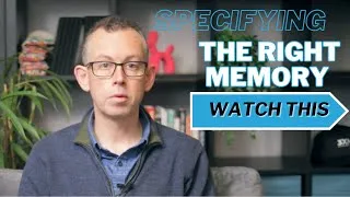 Thumbnail: Specifying The Right Memory