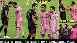 Thumbnail: Casemiro Protecting Messi From The Atlanta United Player - Casemiro Was Ready To Fight For Messi